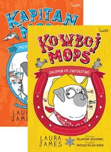 Pakiet Kapitan Mops. Tomy 1-2 Przygoda na pełnym morzu, Galopem po zwycięstwo - Laura James - książka - Powieści i opowiadania - miniaturka - grafika 1