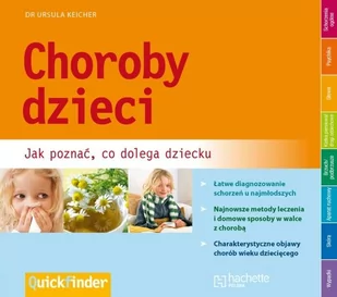 Hachette Choroby dzieci. Jak poznać, co dolega dziecku Ursula Keicher - Ezoteryka - miniaturka - grafika 1