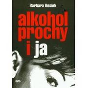 Biografie i autobiografie - Mawit Druk Barbara Rosiek Alkohol prochy i ja - miniaturka - grafika 1