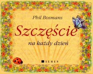 Szczęście na każdy dzień - Aforyzmy i sentencje - miniaturka - grafika 1