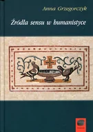 Nauka - Marek Derewiecki Źródła sensu w humanistyce Anna Grzegorczyk - miniaturka - grafika 1