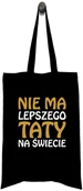Gadżety dla niej i dla niego - Torba na Dzień Taty - Nie ma lepszego Taty na świecie - miniaturka - grafika 1