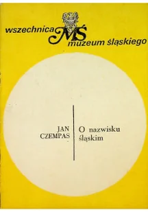 O nazwisku śląskim - Książki o kulturze i sztuce - miniaturka - grafika 1