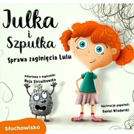Audiobooki dla dzieci i młodzieży - Julka i Szpulka. Sprawa zaginięcia Lulu - miniaturka - grafika 1
