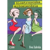 Powieści - Siostrzyczka miłosierdzia - Ewa Zaleska - miniaturka - grafika 1