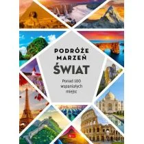 Podróże marzeń. Świat - Albumy krajoznawcze - miniaturka - grafika 1