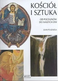 Ko��ci���� i sztuka. Od pocz��tk��w do naszych dni - Religia i religioznawstwo - miniaturka - grafika 1