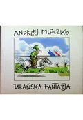 Książki o kulturze i sztuce - Mleczko Ułańska fantazja - miniaturka - grafika 1
