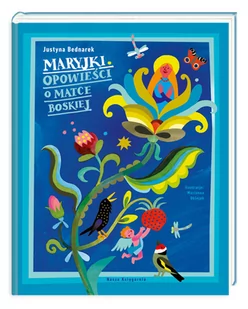 Maryjki. Opowieści o Matce Boskiej - Książki edukacyjne - miniaturka - grafika 1