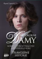 Historia Polski - Kamil Janicki Niepokorne damy - miniaturka - grafika 1