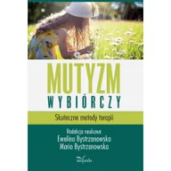 Książki medyczne - Impuls Mutyzm wybiórczy. Skuteczne metody terapii Maria Bystrzanowska, Ewelina Bystrzanowska - miniaturka - grafika 1