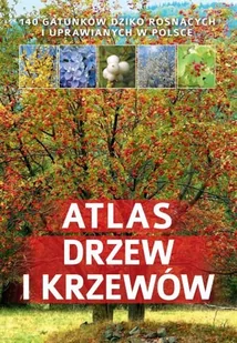 Atlas drzew i krzewów - Aleksandra Halarewicz - Atlasy i mapy - miniaturka - grafika 2