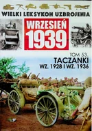 Militaria i wojskowość - Wielki leksykon uzbrojenia Wrzesień 1939 Tom 53 Taczanki WZ 1928 i WZ 1936 - miniaturka - grafika 1