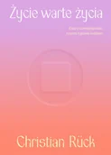 Psychologia - Życie warte życia. Esej o samobójstwie czymś typowo ludzkim - Rück Rück - miniaturka - grafika 1