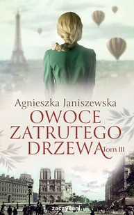 Owoce zatrutego drzewa T.3 Nowa - Literatura obyczajowa - miniaturka - grafika 2
