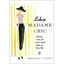 Wydawnictwo Literackie Lekcje Madame Chic Jennifer L Scott [KSIĄŻKA] 9788308051627 - Powieści - miniaturka - grafika 1