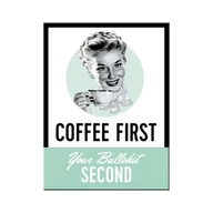 Dekoracje domu - Art Nostalgic 14349 Say IT 50 's Coffee First, magnes, 8 x 6 cm 14349 - miniaturka - grafika 1