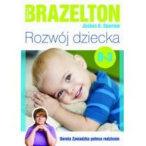 GWP Gdańskie Wydawnictwo Psychologiczne Rozwój dziecka. Od 0 do 3 lat - Thomas B. Brazelton, Joshua D. Sparrow - Poradniki dla rodziców - miniaturka - grafika 1