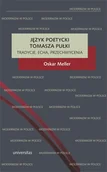 Filologia i językoznawstwo - Język poetycki Tomasza Pułki: tradycje, echa, przechwycenia - miniaturka - grafika 1