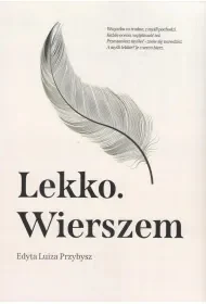 Lekko. Wierszem - Edyta Luiza Przybysz - Poezja - miniaturka - grafika 1