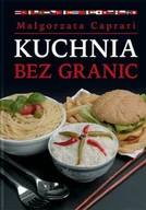 Książki kucharskie - Kuchnia bez granic - miniaturka - grafika 1
