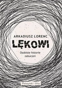 Lękowi. Osobiste historie zaburzeń - E-booki - literatura faktu - miniaturka - grafika 1