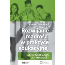 Wydawnictwo Uniwersytetu Łódzkiego Rozwijanie mądrości w praktyce edukacyjnej - Elżbieta Płóciennik - Materiały pomocnicze dla nauczycieli - miniaturka - grafika 2