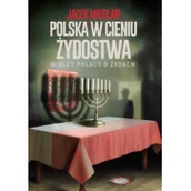 Historia świata - wPrawo.pl Polska w cieniu żydostwa. Wielcy Polacy o Żydach Jacek Międlar - miniaturka - grafika 1