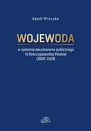 Polityka i politologia - Wojewoda w systemie decydowania publicznego III Rzeczypospolitej Polskiej (2009-2019) - miniaturka - grafika 1