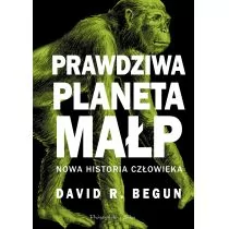 PRAWDZIWA PLANETA MAŁP NOWA HISTORIA CZŁOWIEKA - DAVID R. BEGUN - Literatura popularno naukowa dla młodzieży PRAWDZIWA PLANETA MAŁP NOWA HISTORIA CZŁOWIEKA - DAVID R. BEGUN - Literatura popularno naukowa dla młodzieży - miniaturka - grafika 2