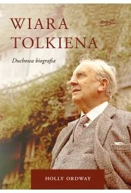 Wiara Tolkiena - Holly Ordway - Religia i religioznawstwo - miniaturka - grafika 1
