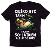 Moda i Uroda OUTLET - Śmieszna koszulka NA 50 URODZINY - CIĘŻKO BYĆ TAKIM FAJNYM 50 LATKIEM - miniaturka - grafika 1