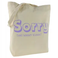 Torby i wózki na zakupy - TORBA bawełniana ecru 220g z nadrukiem SORRY TAKI MAMY KLIMAT siatka zakupy - miniaturka - grafika 1