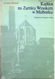 Kaplica na Zamku Wysokim w Malborku - Religia i religioznawstwo - miniaturka - grafika 1