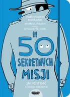 Powieści i opowiadania - 50 Sekretnych Misji Jak Przetrwać W Świecie Dorosłych Pierdomenico Baccalario,eduardo Jauregui - miniaturka - grafika 1