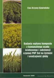 Badania wpływu kompostu z komunalnego osadu ściekowego i substancji czynnej PRP Sol na żyzność i urodzajność gleby. - Technika - miniaturka - grafika 1