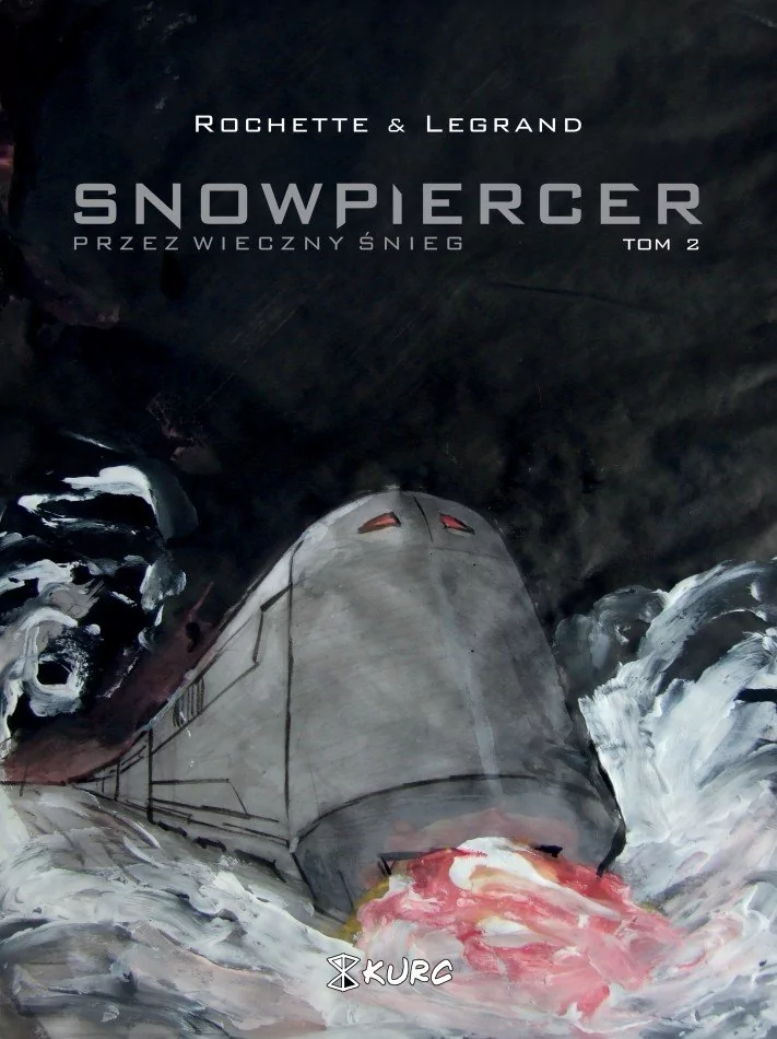 Kurc Snowpiercer. Przez wieczny śnieg T.2 w.2 - Jean-Marc Rochette, Benjamin Legrand