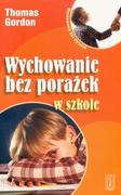 Poradniki dla rodziców - PAX Wychowanie bez porażek w szkole - Thomas Gordon - miniaturka - grafika 1