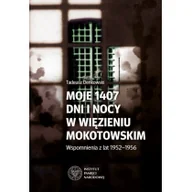 Historia świata - Moje 1407 dni i nocy w więzieniu mokotowskim Tadeusz Denkowski - miniaturka - grafika 1
