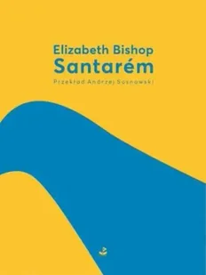Santarém - Elizabeth Bishop - Poezja - miniaturka - grafika 1