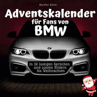 Pozostałe książki - Adventskalender für Fans von BMW: In 24 lustigen Sprüchen und coolen Bildern bis Weihnachten - miniaturka - grafika 1