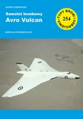Militaria i wojskowość - Samolot bombowy Avro Vulcan (TBiU 254) - Marek Dąbrowski - miniaturka - grafika 1