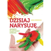 Materiały pomocnicze dla nauczycieli - Dzisiaj narysuję Rozwój plastyczny dziecka - Anna Drewecka - miniaturka - grafika 1