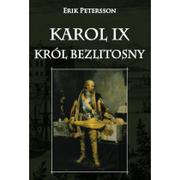 Historia Polski - Karol IX Król Bezlitosny - Petersson Erik - miniaturka - grafika 1