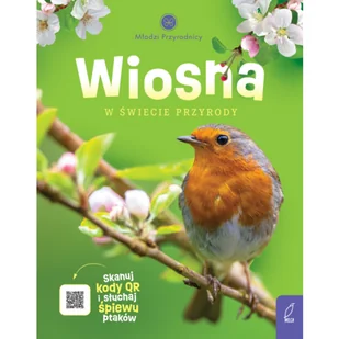 Wilga Młodzi przyrodnicy. Wiosna - Pozostałe książki - miniaturka - grafika 2