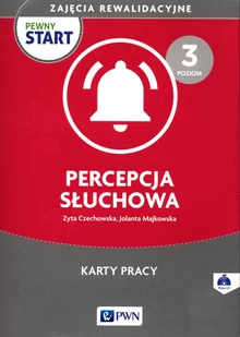 Wydawnictwo Szkolne PWN Pewny start Zajęcia rewalidacyjne Percepcja słuchowa Karty pracy z płytą CD poziom 3 Czechowska Zyta, Majkowska Jolanta - Literatura popularno naukowa dla młodzieży - miniaturka - grafika 1