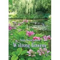 W stronę Giverny - Poezja - miniaturka - grafika 1