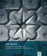 Historia Polski - DodoEditor Jan Wolff Monografia architekta w świetle analizy prefabrykowanych dekoracji sztukatorskich - odbierz ZA DARMO w jednej z ponad 30 księgarń! - miniaturka - grafika 1