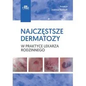 Książki medyczne - Najczęstsze dermatozy w praktyce lekarza rodzinnego - miniaturka - grafika 1