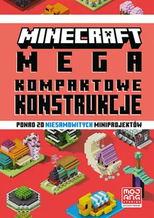 Minecraft. Megakompaktowe konstrukcje - Książki edukacyjne - miniaturka - grafika 1